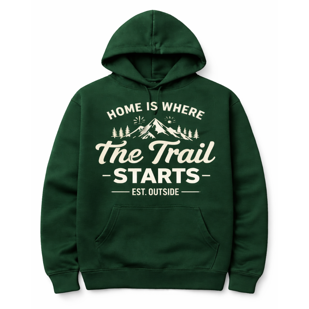 Home is Where the Trail Starts Hoodie