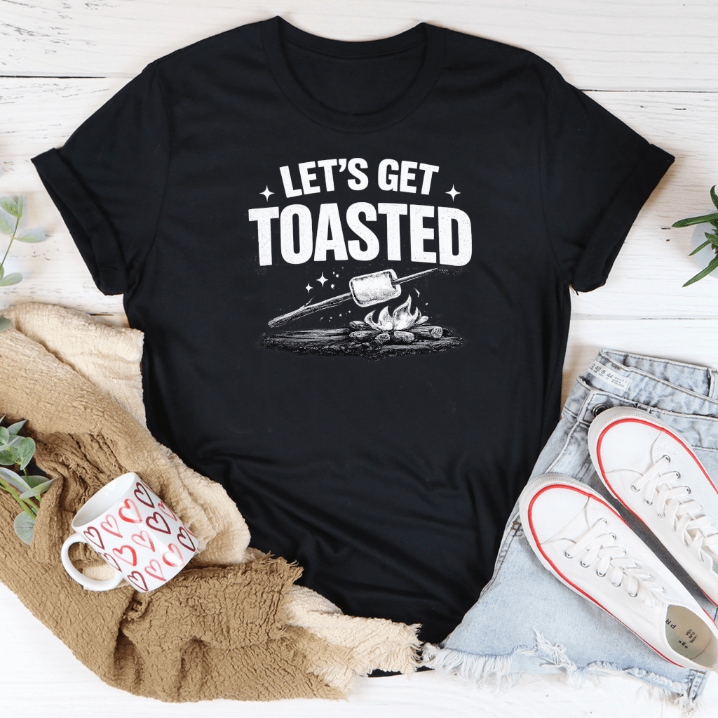Let's Get Toasted Tee